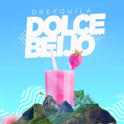 Dolce Beijo 专辑 DrefQuila/DUKI