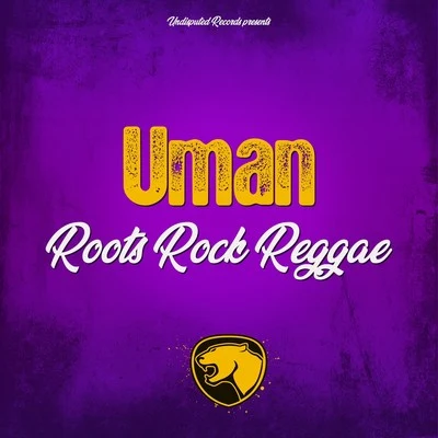 Roots Rock Reggae 專輯 UMAN