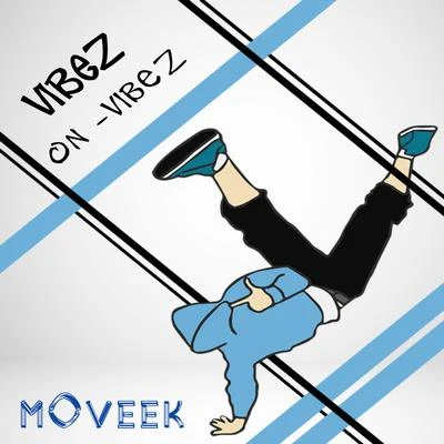 VibeZ on VibeZ 专辑 Moveek/Nazkid