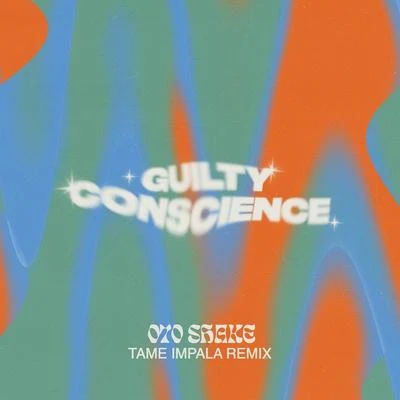 Guilty Conscience (Tame Impala Remix) 專輯 Tame Impala