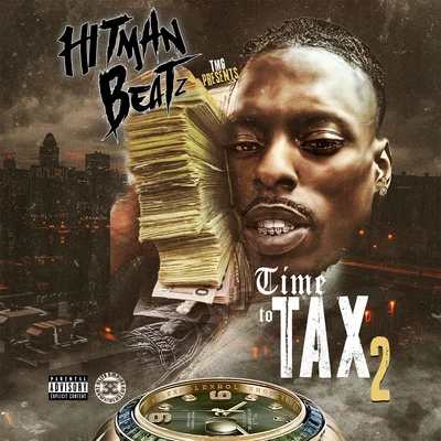 Time To Tax 2 专辑 Hitman Beatz