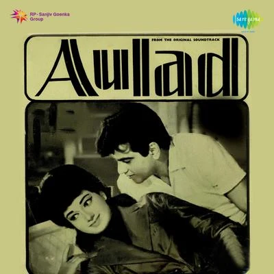 Aulad (Original Motion Picture Soundtrack) 专辑 Chitragupta/Kishore Kumar/Shamshad Begum