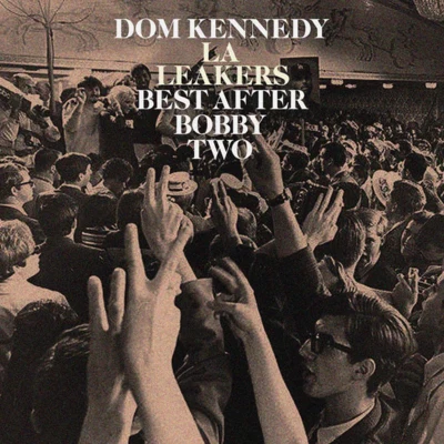 Best After Bobby Two 專輯 Dom Kennedy/Glasses Malone