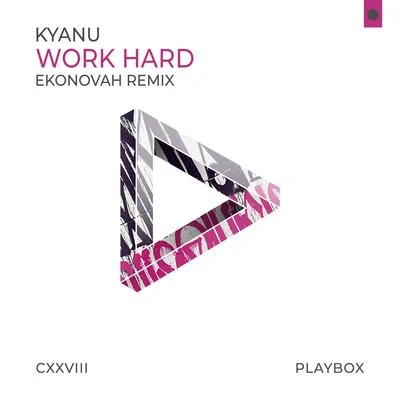 Work Hard (Ekonovah Remix) 專輯 KYANU