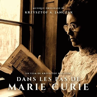 Dans les pas de Marie Curie (Original Motion Picture Soundtrack) 專輯 Bulgarian Symphony Orchestra/Dorota Szczepańska/Krzysztof A. Janczak