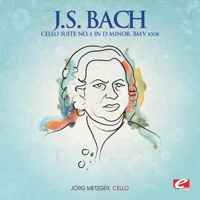 J.S. Bach: Cello Suite No. 2 in D Minor, BMV 1008 (Digitally Remastered) 專輯 Jörg Metzger