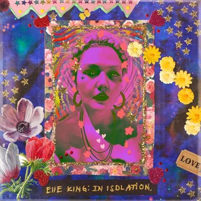 Elle King In Isolation