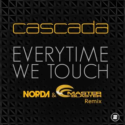 Everytime We Touch (Norda & Master Blaster Remix) 專輯 Cascada