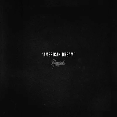 American Dream (Freestyle) 专辑 Mannywellz