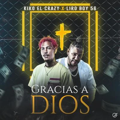 Kiko el Crazy Gracias a Dios (feat. Kiko el Crazy)