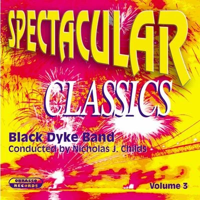 Spectacular Classics, Vol. 3 專輯 Nicholas J. Childs/Black Dyke Band