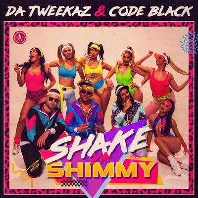 Shake Ya Shimmy 專輯 Code Black