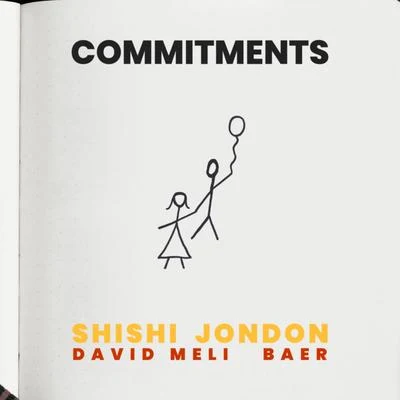 Commitments (feat. David Meli & BAER) 專輯 Shishi/Daramola