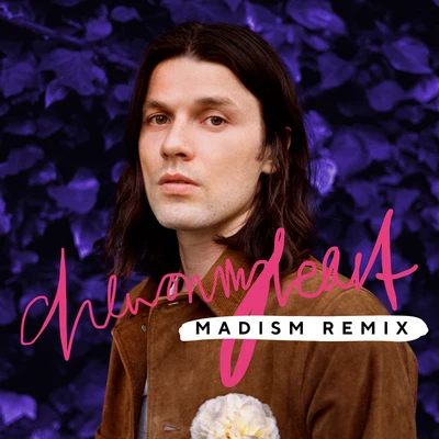 Chew On My Heart (Madism Remix) 专辑 James Bay