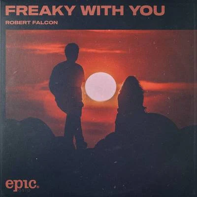 Freaky With You 专辑 Robert Falcon