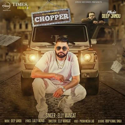 Chopper - Single 专辑 TjProductions/YSRBEATS/Elly Mangat