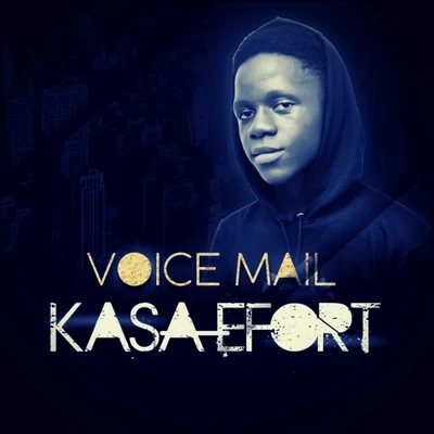 Kasa Efort 专辑 Voicemail