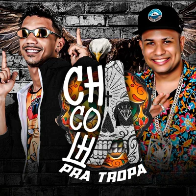 Chacoalha pra Tropa 專輯 Bruninho da Zn/Mano Cheffe/Luka da Z.O