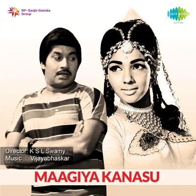 Maagiya Kanasu (Original Motion Picture Soundtrack) 专辑 Vijaya Bhaskar