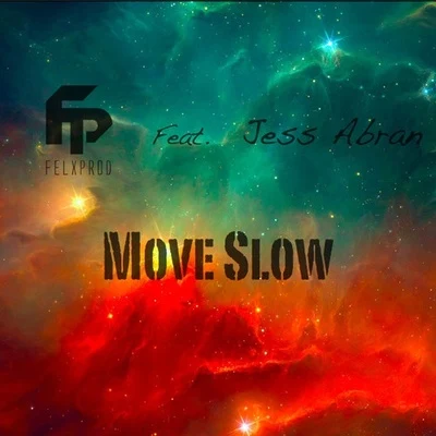 Move Slow 專輯 Felxprod