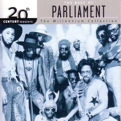 20th Century Masters: The Millennium Collection: The Best of Parliament 專輯 Parliament