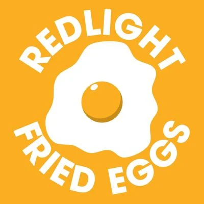 Fried Eggs 专辑 Redlight