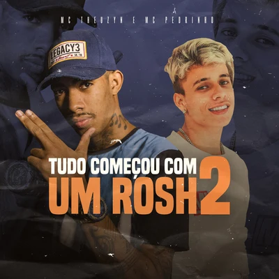 Tudo Começou Com um Rosh 2 專輯 Mu540/Mc Pedrinho/KYAN