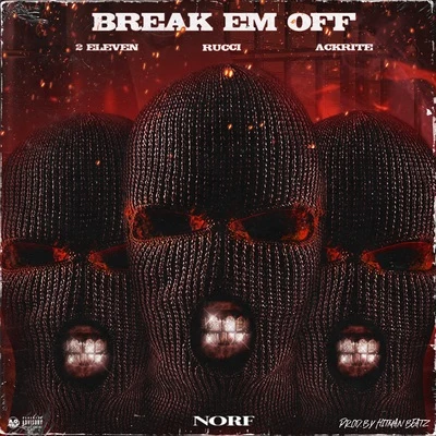 Rucci Break Em Off (feat. Rucci)