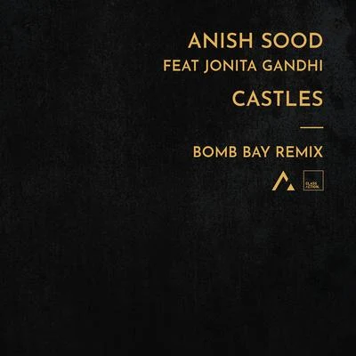 Castles (Bomb Bay Remix) 專輯 Lisa Mishra/Anish Sood