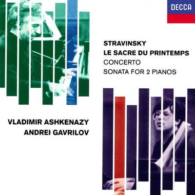 Stravinsky: Le Sacre Du PrintempsConcerto & Sonata for 2 Pianos 专辑 Andrei Gavrilov