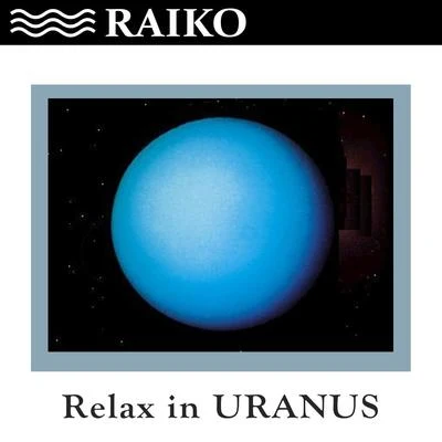 Relax in Uranus - Single 专辑 JS16/Raiko/Darius & Finlay