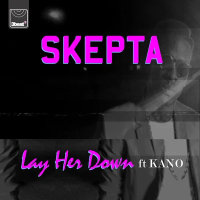 Skepta Lay Her Down