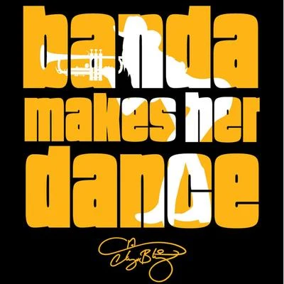 Banda Makes Her Dance 專輯 Chingo Bling