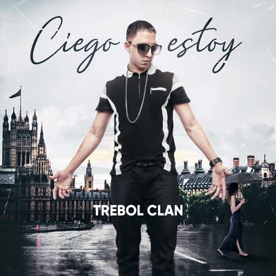 Ciego Estoy 專輯 Tonny Tun Tun/Trebol Clan/Hector El Father/Baby Ranks/Daddy Yankee