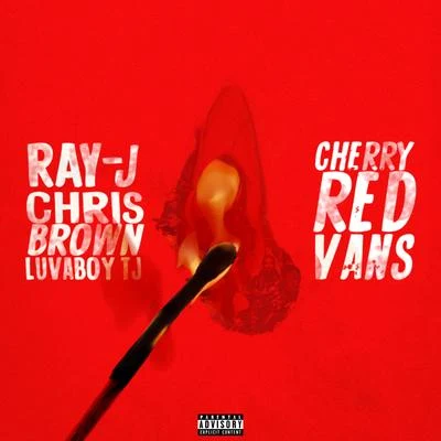 Cherry Red Vans (feat. Lovaboy TJ) 专辑 Ray J