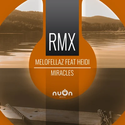 Miracles (Raindropz! Remix Extended) 專輯 Melofellaz