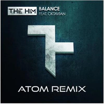 Balance (ATOM Remix) 專輯 The Him/KUNA/Oktavian