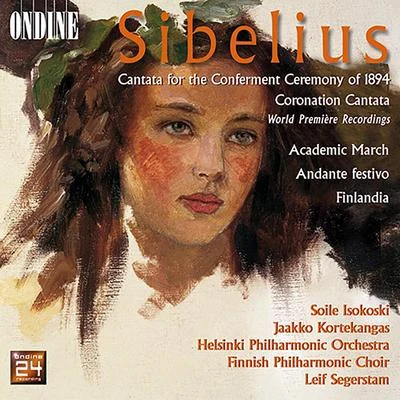 Sibelius: Academic March, Cantata for the Conferment Ceremony of 1894 & Cantata for the Coronation of Nicholas II 专辑 Rheinland-Pfalz State Philharmonic Orchestra/Leif Segerstam