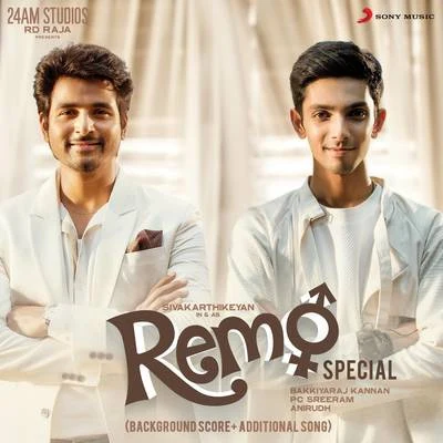 Remo Special (Original Background Score + Additional Song) 專輯 Anirudh Ravichander