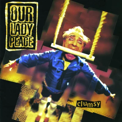 Clumsy 專輯 Our Lady Peace