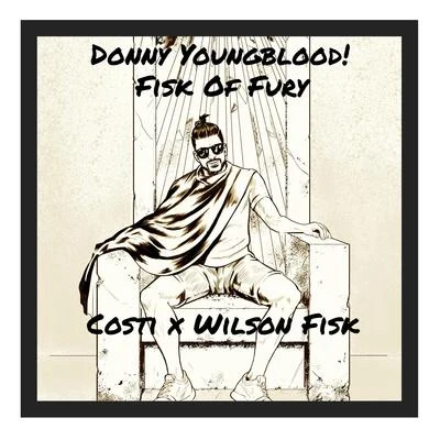 Donny Youngblood! Prod. Wilson Fisk 專輯 Costi/Kat DeLuna