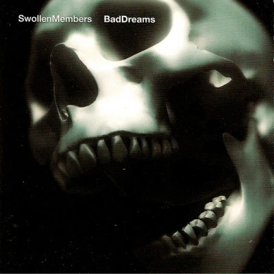 Swollen MembersNelly Furtado Bad Dreams