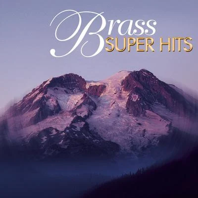 The Philadelphia Brass Ensemble Super Hits - Brass