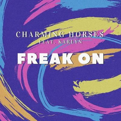 Freak On (Radio Edit) 專輯 Charming Horses/LIZOT