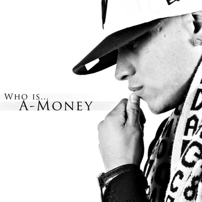 Who Is... A-Money 专辑 E Nut/AMONEYMUZIC