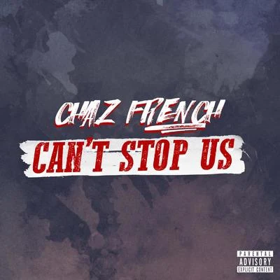 Cant Stop Us 專輯 Chaz French/Falcons/GoldLink