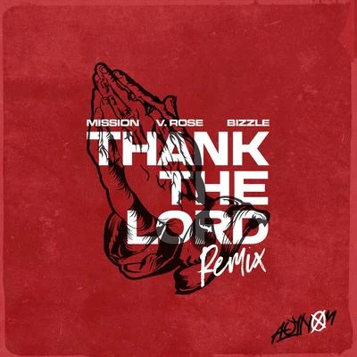 Thank the Lord (Remix) [feat. Bizzle & V. Rose] 專輯 MISSION/BrvndonP