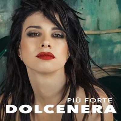 Più Forte 專輯 Dolcenera