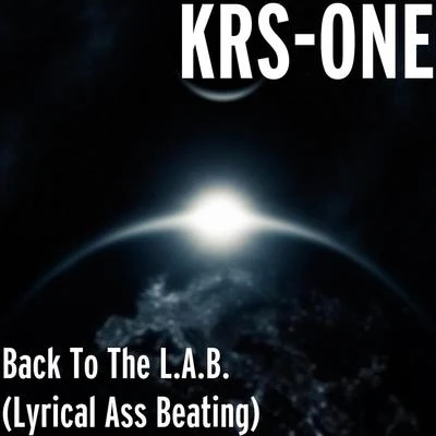 Back to the L.a.B. (Lyrical Ass Beating) 專輯 KRS-One