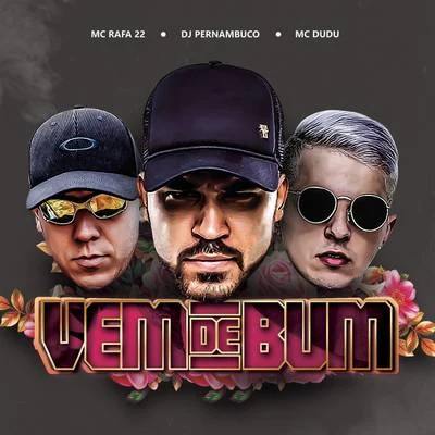 Vem de Bum 专辑 DJ Raul/Mc Dudu/MC CL/Mc Amaral/MC Bicho Solto